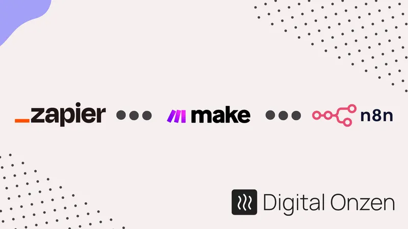 Make vs Zapier vs n8n - Der große Vergleich der Automatisierungstools